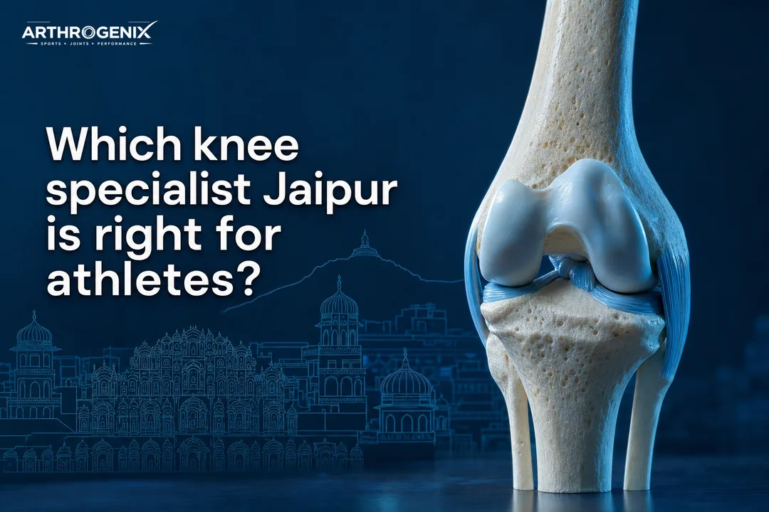 Which knee specialist Jaipur is right for athletes?